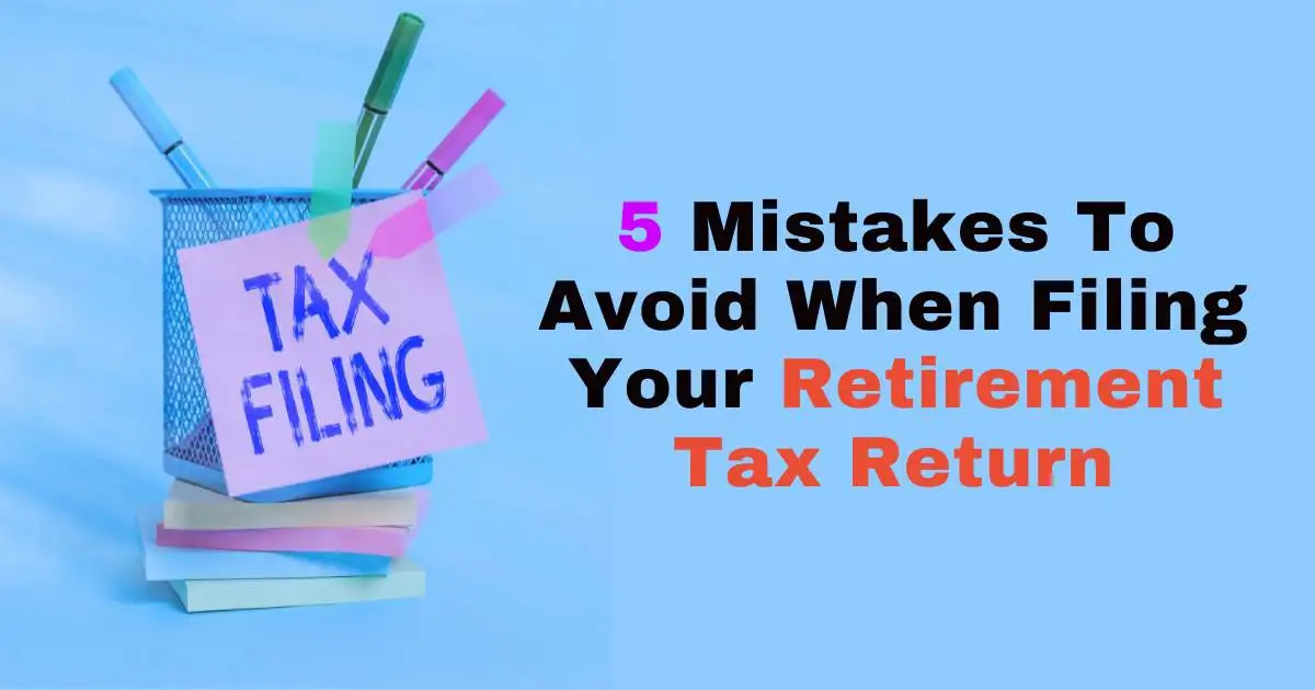 A graphic with text "5 Mistakes To Avoid When Filing Your Retirement Tax Return" and a notepad labeled "TAX FILING" on books.